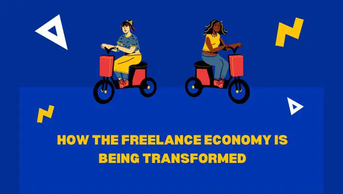 How The Freelance Economy Is Being Transformed