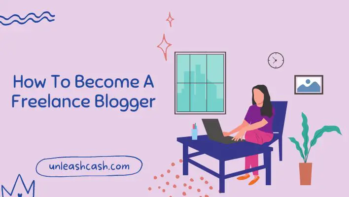 How To Become A Freelance Blogger