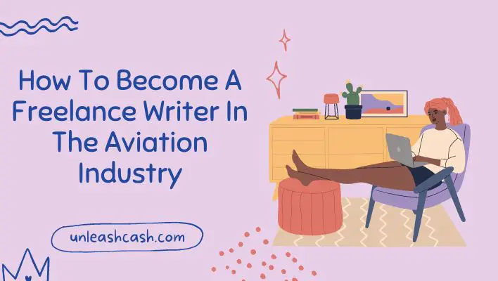 How To Become A Freelance Writer In The Aviation Industry