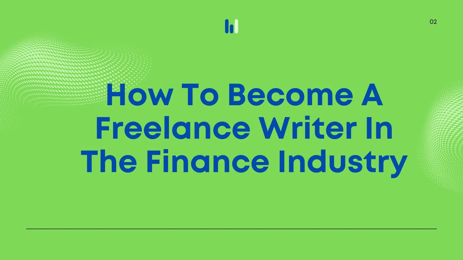 How To Become A Freelance Writer In The Finance Industry