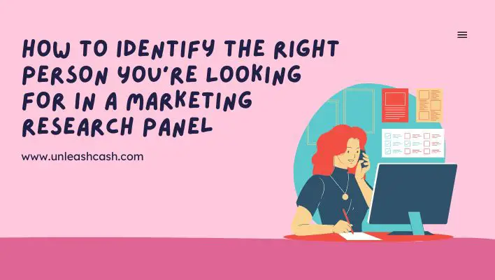 How To Identify The Right Person You're Looking For In A Marketing Research Panel