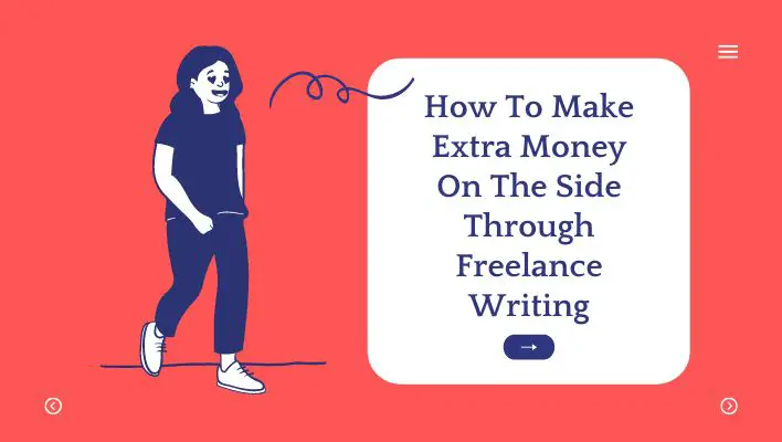 How To Make Extra Money On The Side Through Freelance Writing