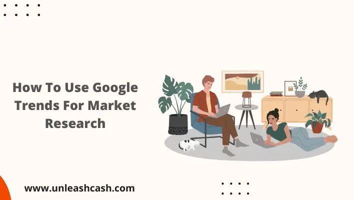 How To Use Google Trends For Market Research