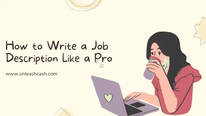 How to Write a Job Description Like a Pro