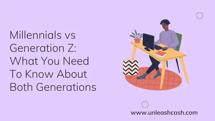 Millennials vs Generation Z: What You Need To Know About Both Generations