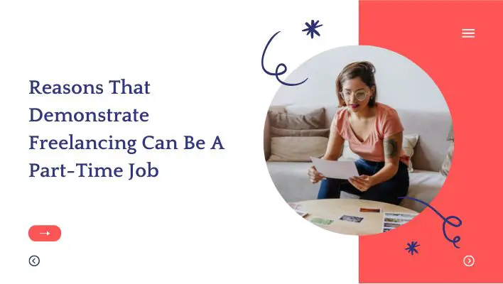 Reasons That Demonstrate Freelancing Can Be A Part-Time Job