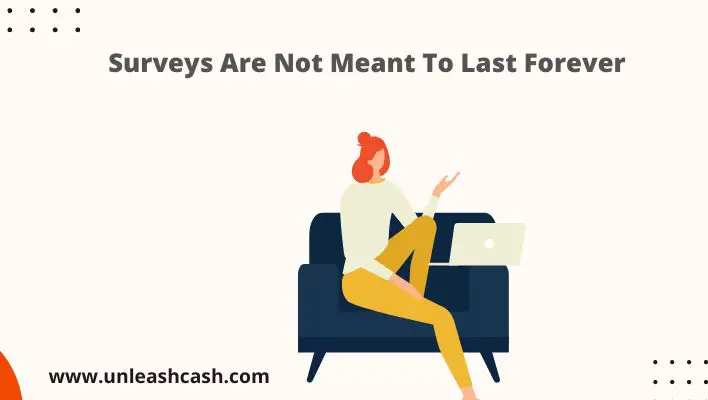 Surveys Are Not Meant To Last Forever