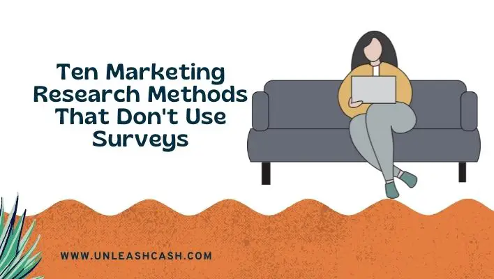 Ten Marketing Research Methods That Don't Use Surveys