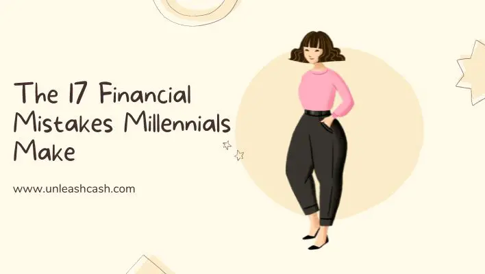 The 17 Financial Mistakes Millennials Make