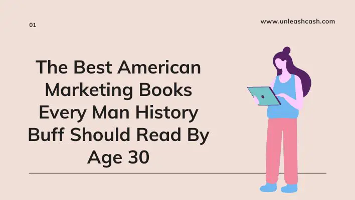 The Best American Marketing Books Every Man History Buff Should Read By Age 30