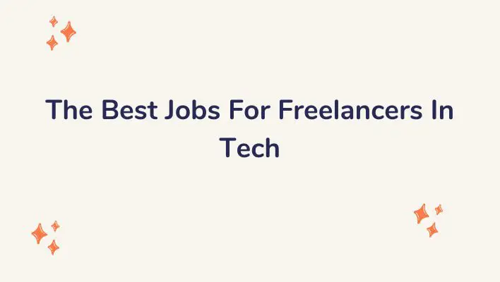 The Best Jobs For Freelancers In Tech