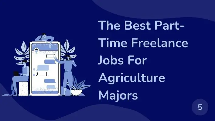 The Best Part-Time Freelance Jobs For Agriculture Majors
