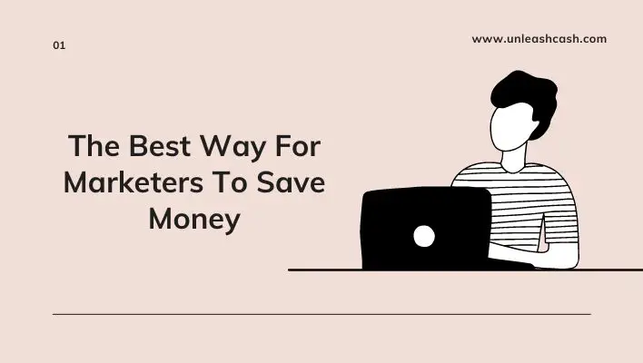 The Best Way For Marketers To Save Money