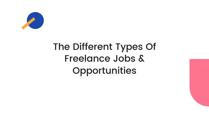 The Different Types Of Freelance Jobs & Opportunities