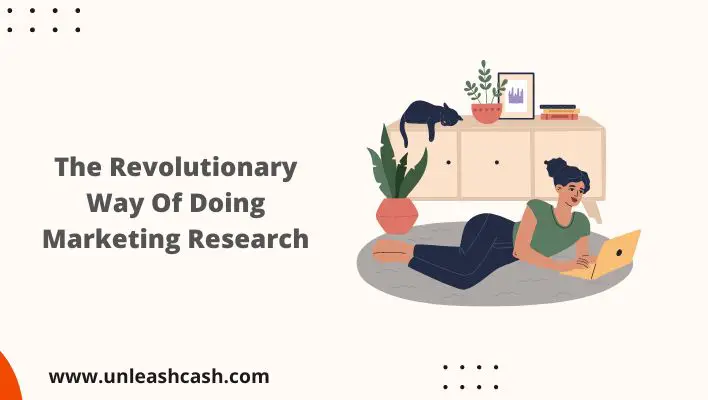 The Revolutionary Way Of Doing Marketing Research
