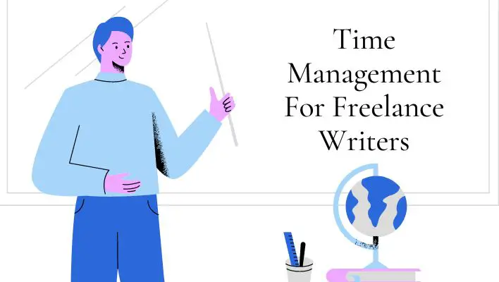 Time Management For Freelance Writers