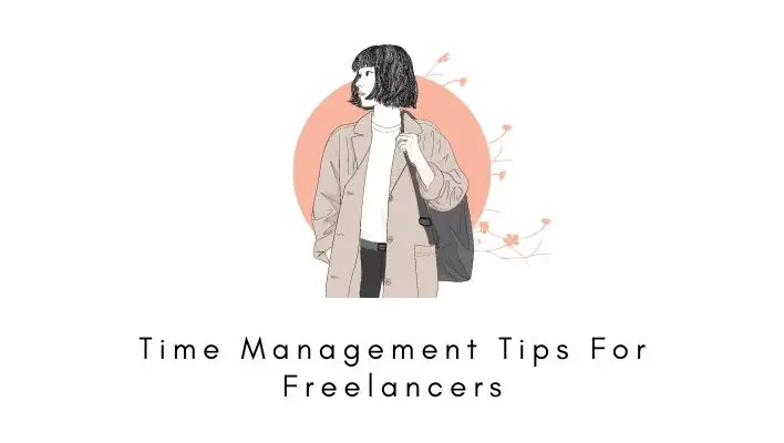Time Management Tips For Freelancers