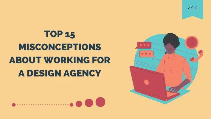 Top 15 Misconceptions About Working For A Design Agency