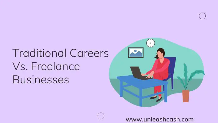 Traditional Careers Vs. Freelance Businesses