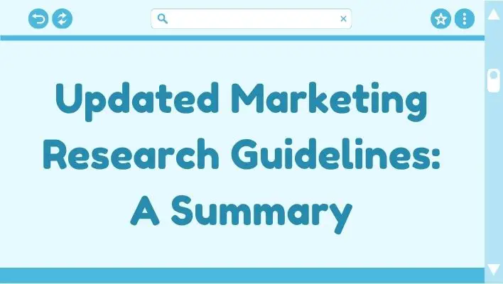 Updated Marketing Research Guidelines: A Summary