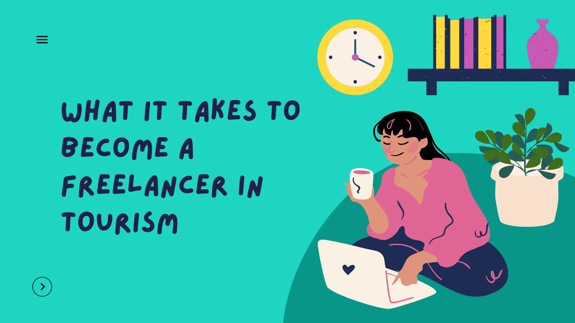 What It Takes To Become A Freelancer In Tourism