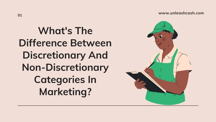 What's The Difference Between Discretionary And Non-Discretionary Categories In Marketing?