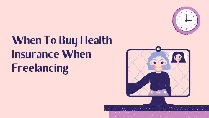 When To Buy Health Insurance When Freelancing
