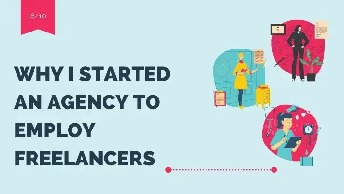 Why I Started An Agency To Employ Freelancers