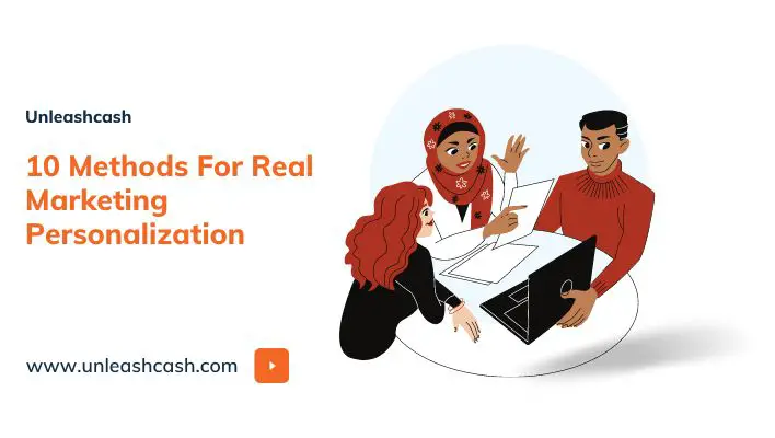 10 Methods For Real Marketing Personalization