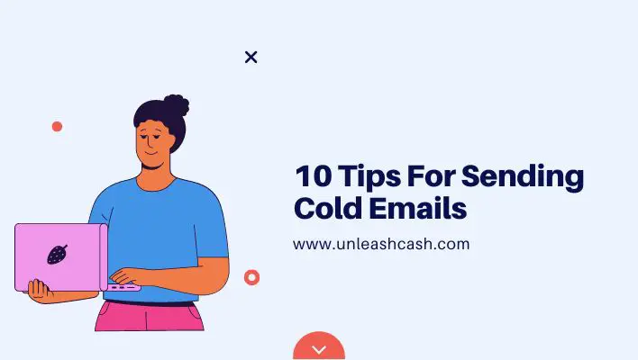 10 Tips For Sending Cold Emails