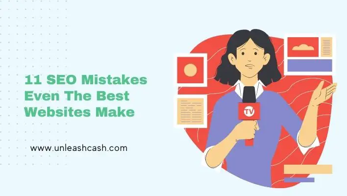 11 SEO Mistakes Even The Best Websites Make