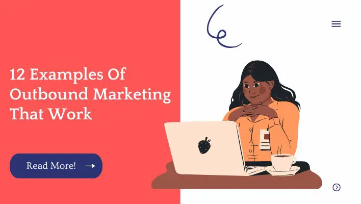 12 Examples Of Outbound Marketing That Work