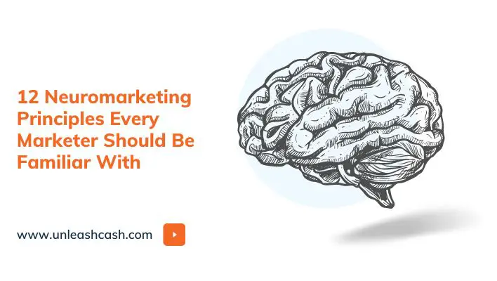12 Neuromarketing Principles Every Marketer Should Be Familiar With