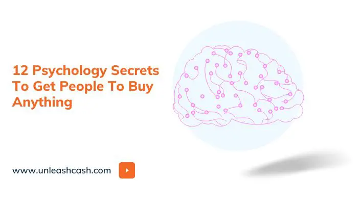 12 Psychology Secrets To Get People To Buy Anything