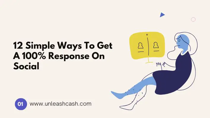 12 Simple Ways To Get A 100% Response On Social