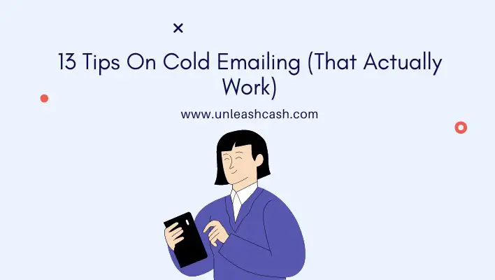 13 Tips On Cold Emailing (That Actually Work)
