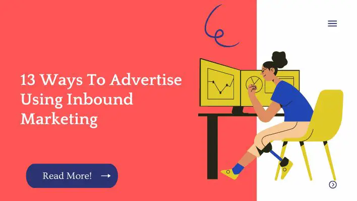13 Ways To Advertise Using Inbound Marketing