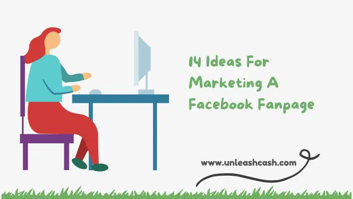14 Ideas For Marketing A Facebook  Fanpage