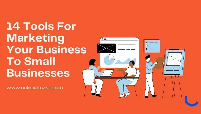 14 Tools For Marketing Your Business To Small Businesses