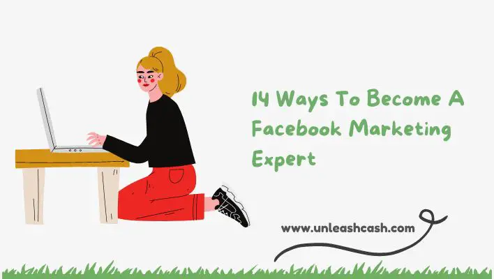14 Ways To Become A Facebook Marketing Expert