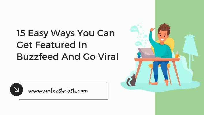 15 Easy Ways You Can Get Featured In Buzzfeed And Go Viral