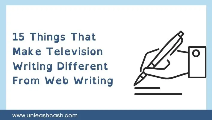 15 Things That Make Television Writing Different From Web Writing