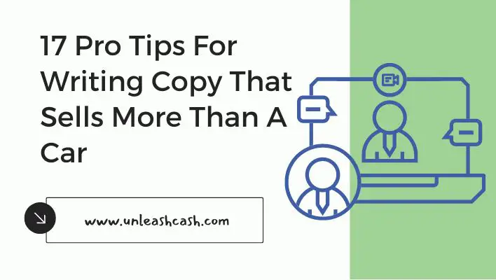 17 Pro Tips For Writing Copy That Sells More Than A Car