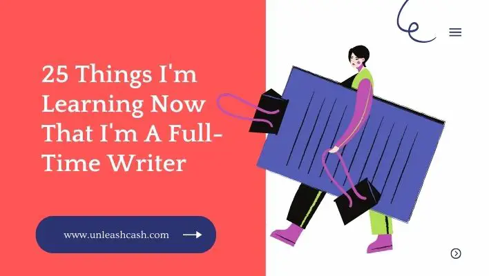 25 Things I'm Learning Now That I'm A Full-Time Writer