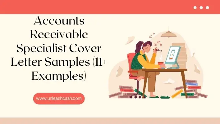 Accounts Receivable Specialist Cover Letter Samples (11+ Examples)