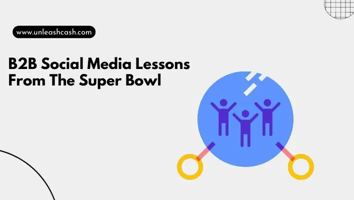 B2B Social Media Lessons From The Super Bowl