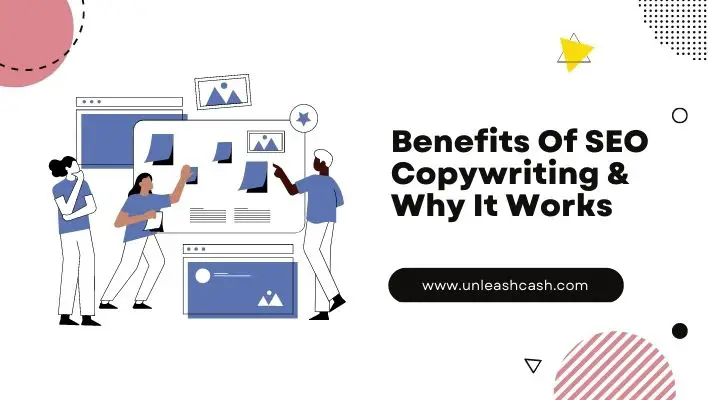 Benefits Of SEO Copywriting & Why It Works