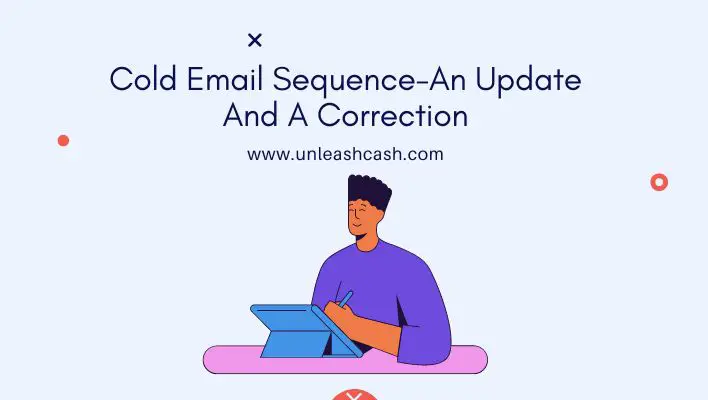 Cold Email Sequence-An Update And A Correction