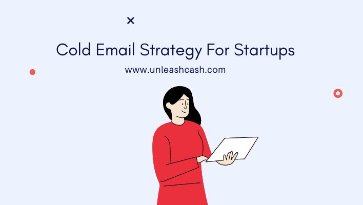 Cold Email Strategy For Startups