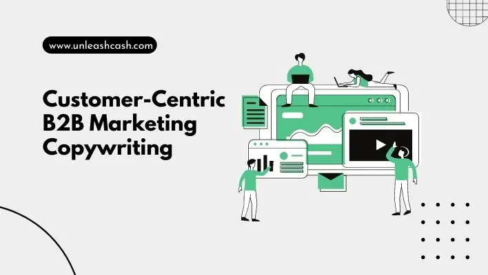 Customer-Centric B2B Marketing Copywriting